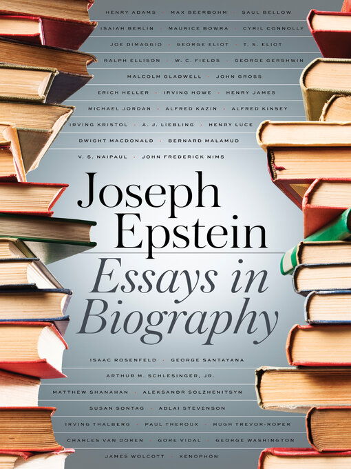 Title details for Essays in Biography by Joseph Epstein - Available
